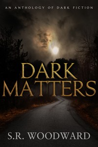 Horror Fiction Adult Supernatural - Dark Matters